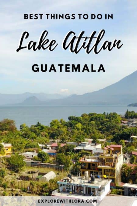 The best things to do in Lake Atitlan, Guatemala – Explore With Lora