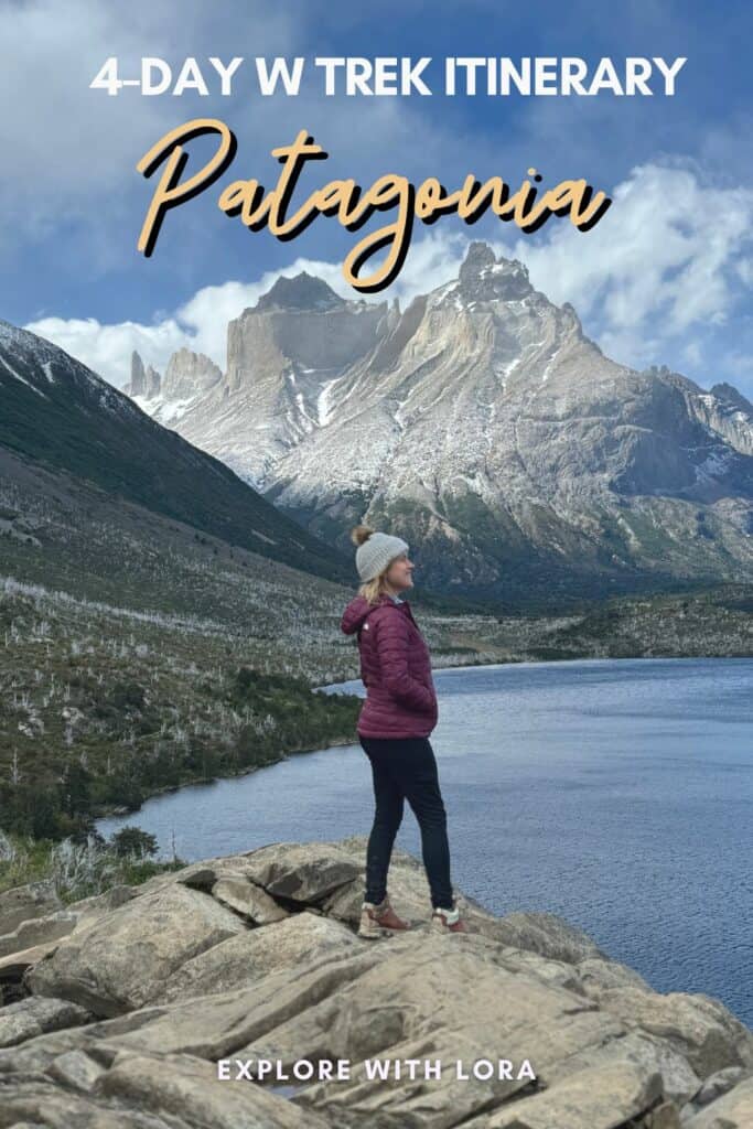 4 day w trek itinerary patagonia written in overlay text with a photo of girl on rock standing looking at mountain in patagonia